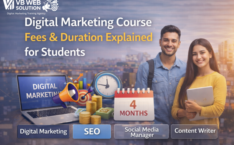 Digital Marketing Course Fees & Duration Explained for Students.