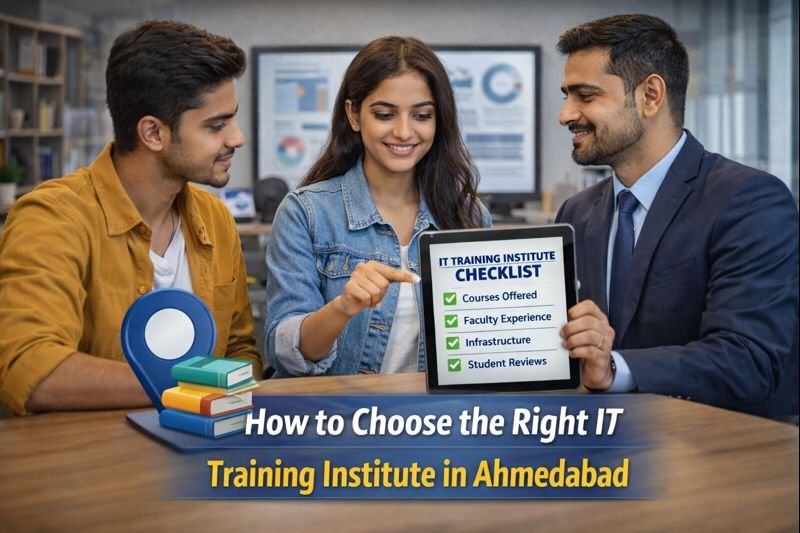 How to Choose the Right IT Training Institute in Ahmedabad 2026