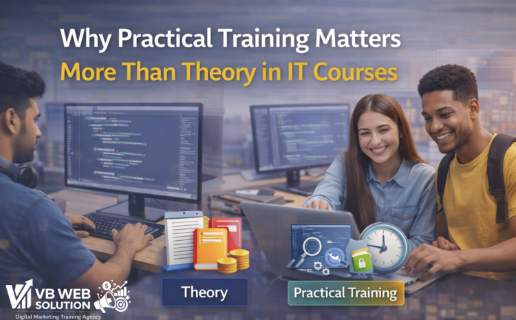 Why Practical Training Matters More Than Theory in IT Courses